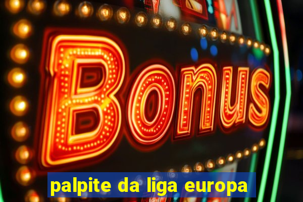 palpite da liga europa